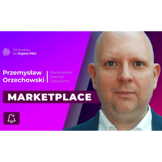 Marketplace od kuchni. Jak działa, kto go tworzy i gdzie tu miejsce dla Ciebie? I Przemek Orzechowski