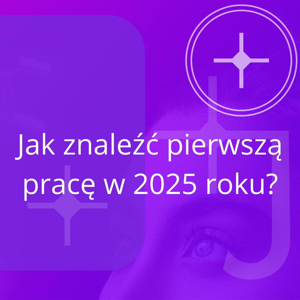 Jak znaleźć pierwszą pracę w 2025 – poradnik krok po kroku
