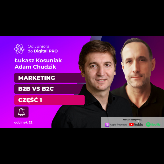 Łukasz Kosuniak – Ekspert ds. Marketingu B2B | Marketing B2B vs B2C.