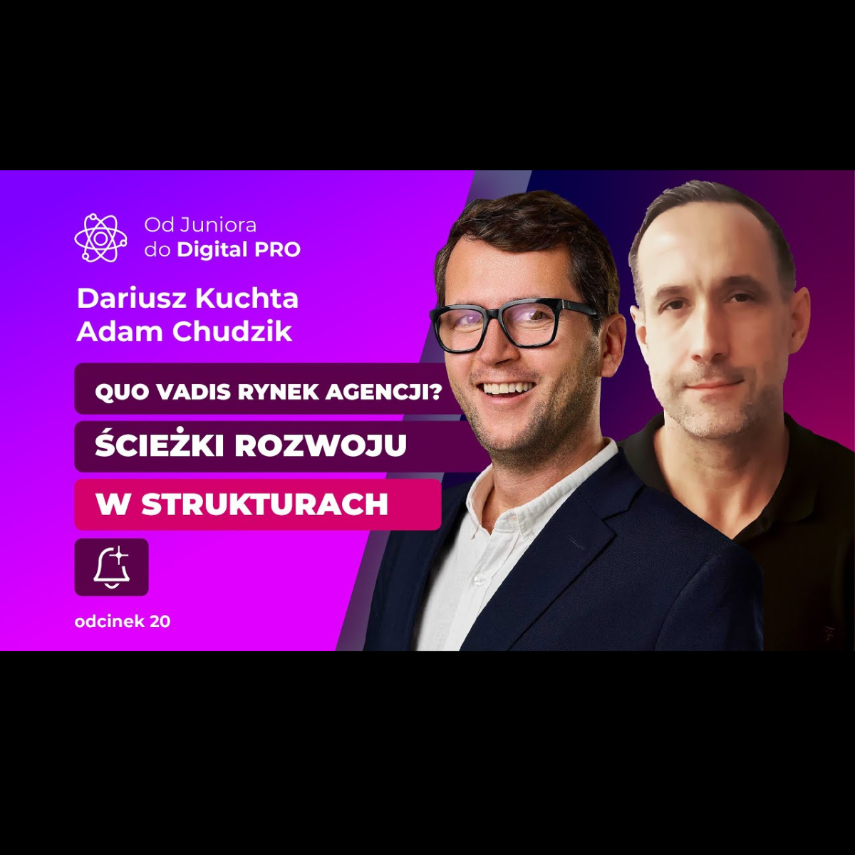 Dariusz Kuchta – Board Member Performance Group | Quo vadis rynek agencji & kariera w strukturach
