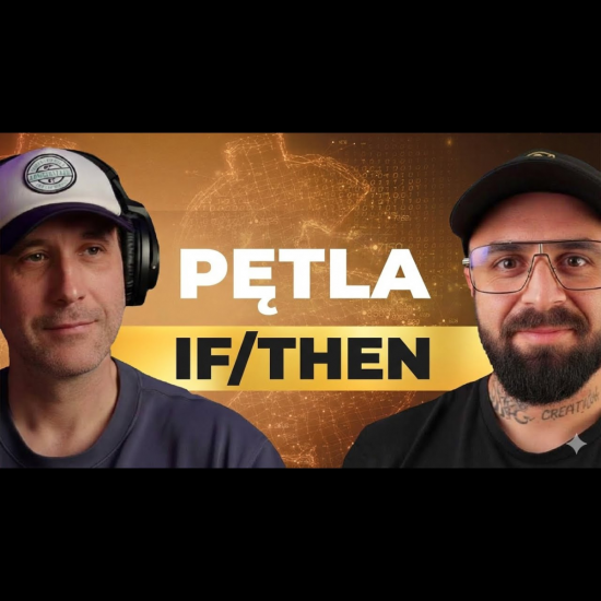 Billion Dollar Algorithms #4 | Pętla IF/THEN. Nadpisz wirusa i przestań odkładać życie na później.