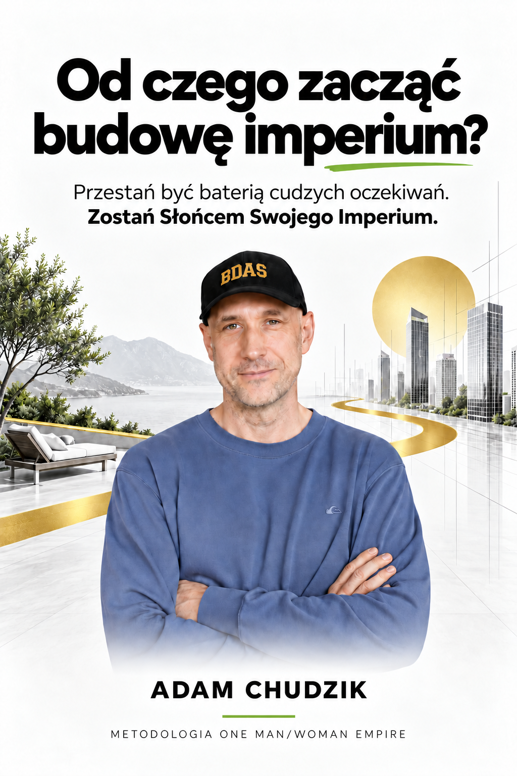 Okładka książki Od czego zacząć budowę imperium? — Adam Chudzik